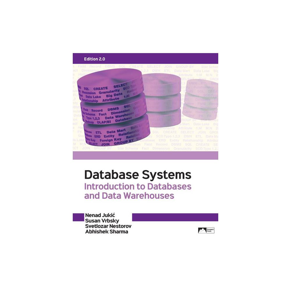 Jukic, Database Systems: Introduction to Databases and Data Warehouse, 9781943153688, Prospect Press, 2.0, Computers, Books